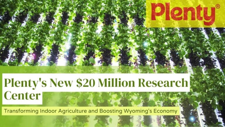 "Plenty's New $20 Million Research Center: Transforming Indoor Agriculture and Boosting Wyoming's Economy"