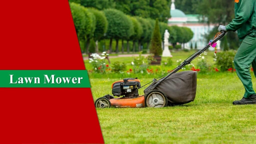 Lawn Mower | Garden Tools and Their Uses