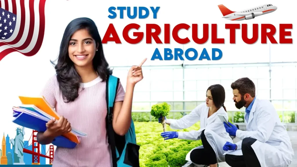 Study Agriculture Abroad A Complete Guide for study agriculture in USA