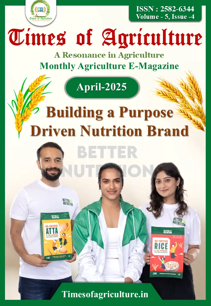 April 2025 (Better Nutrition brand)- Times of Agriculture Magazine